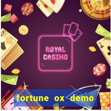 fortune ox demo dinheiro infinito